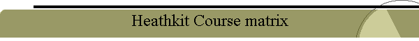Heathkit Course matrix