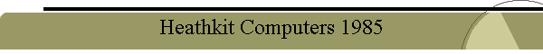 Heathkit Computers 1985