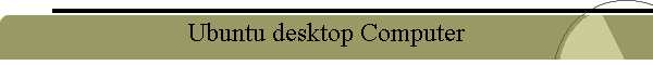 Ubuntu desktop Computer