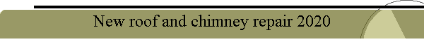 New roof and chimney repair 2020