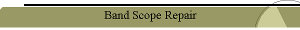 Band Scope Repair