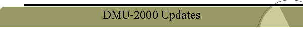 DMU-2000 Updates