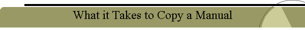 What it Takes to Copy a Manual