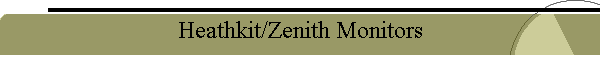Heathkit/Zenith Monitors